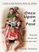 Once Upon a Pose: A Guide to Yoga Adventure Stories for Children by Freeman Donna Freeman, Donna Freeman