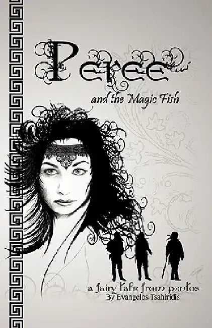 Peree' and the Magic Fish: Fairy Tale from Pontos by Tsahiridis Evangelos Tsahiridis