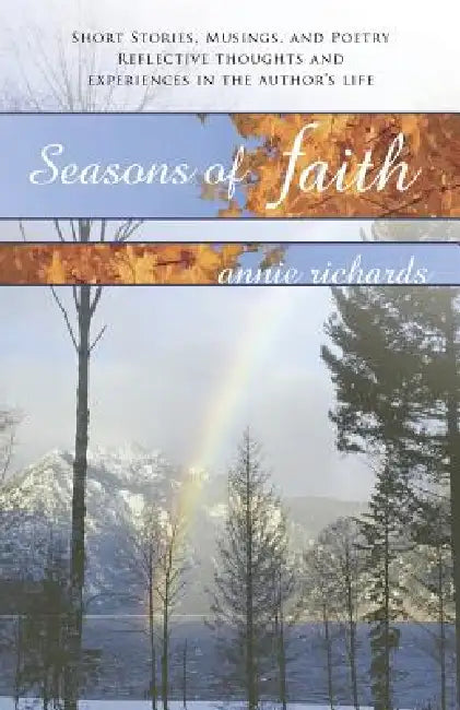 Seasons of Faith by Richards Annie Richards, Annie Richards