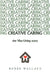Creative Caring: : -The Vita-Living Story- by Wallace Rene Wallace, Renee Wallace