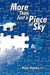 More Than Just a Piece of Sky by B. Th Roger Rapske