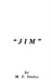 Jim by F. Staley M. F. Staley