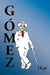 Gomez the God by Mark D. Loweree