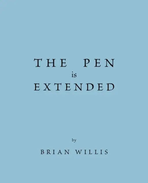The Pen Is Extended by Willis Brian Willis, Brian Willis