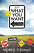 Get What You Want in Life with a Positive Mental Attitude by Thomas Norris Thomas, Norris Thomas