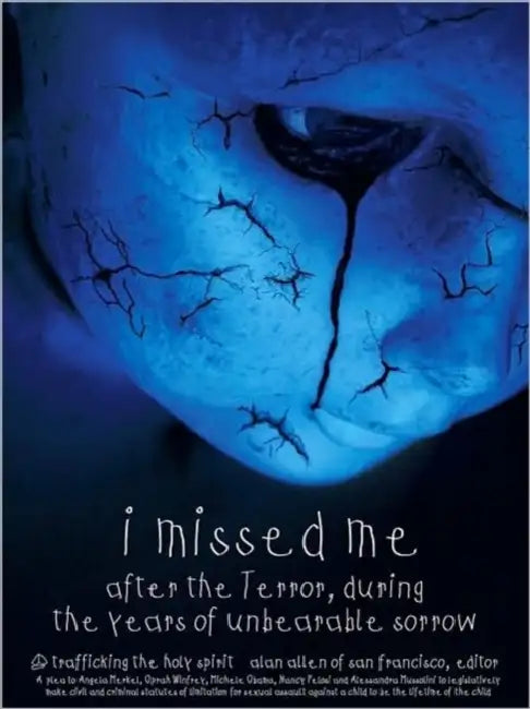 i missed me after the Terror, during the years of unbearable sorrow: trafficking the holy spirit by Alan Allen