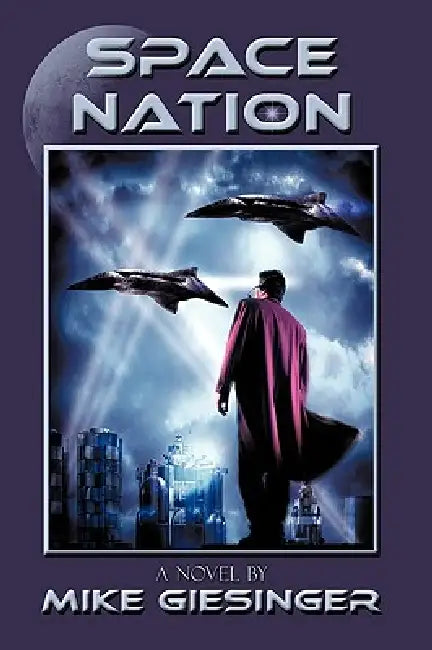 Space Nation by Giesinger Mike Giesinger