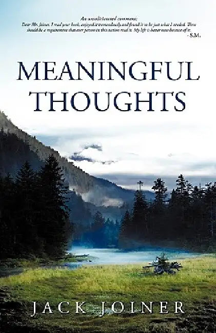 Meaningful Thoughts by Joiner Jack Joiner, Jack Joiner