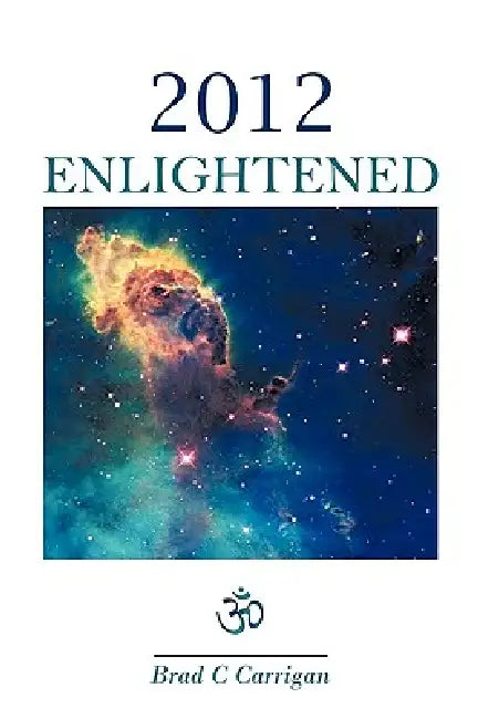 2012 Enlightened by Brad C. Carrigan