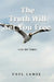 The Truth Will Set You Free: Volume Three by Paul Lambe