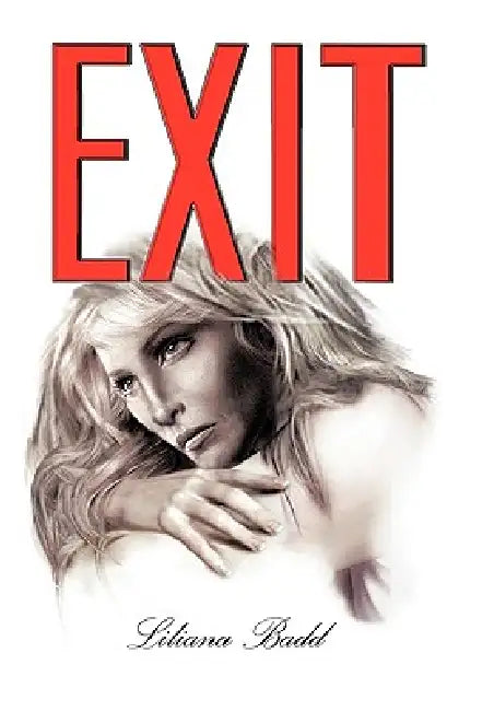 Exit by Liliana Badd