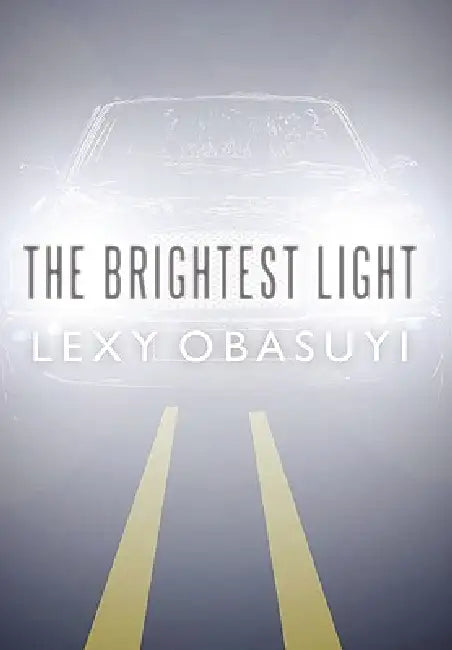 The Brightest Light by Lexy Obasuyi