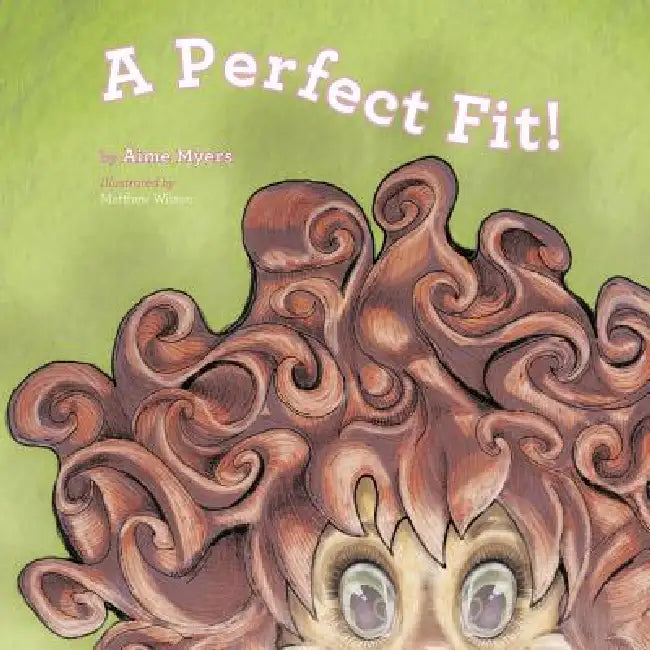 A Perfect Fit! by Aime Myers