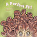 A Perfect Fit! by Aime Myers