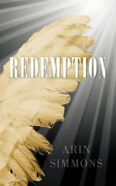 Redemption: The First Forgiveness by Arin Simmons