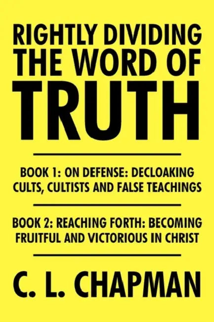 Rightly Dividing the Word of Truth by C. L. Chapman