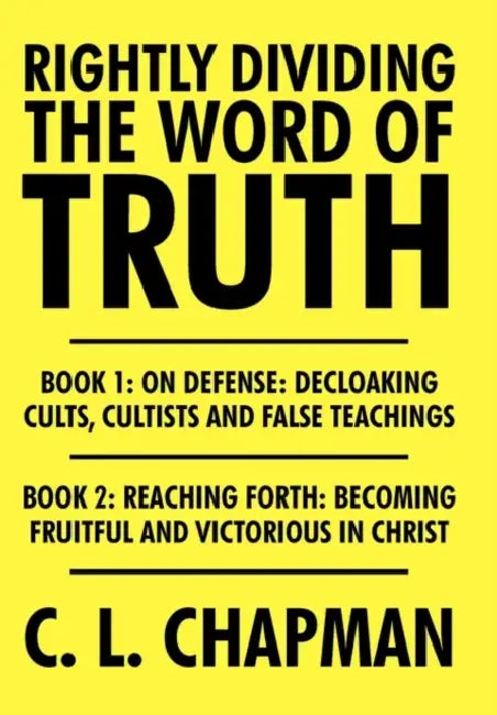 Rightly Dividing the Word of Truth by C. L. Chapman