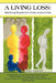 A Living Loss: Surviving Separation from a Loved One by Barbara Rombough M. Ed