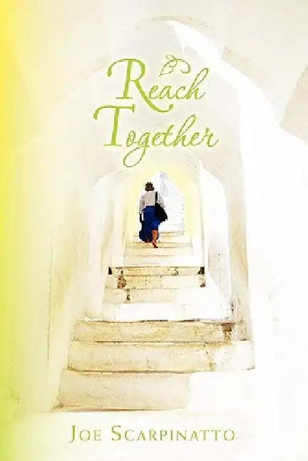 Reach Together by Joe Scarpinatto