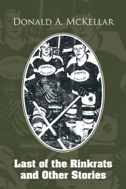 Last of the Rinkrats and Other Stories by Donald A. McKellar