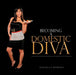 Becoming a Domestic Diva: A Seven-Day Guide with Recipes to Finding Your Inner Essence by Danielle Bowers