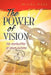 The Power of Vision: The Reflection of Your Future by Metashar Dillon