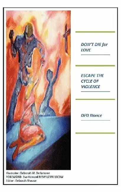 Don't Die for Love: Escape the Cycle of Violence by D. F. D. Nance