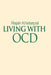 Living with Ocd by Rajah Khetarpal