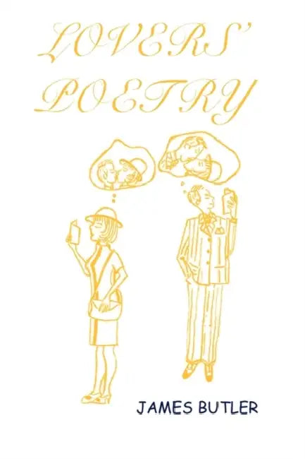 Lovers' Poetry by James Butler
