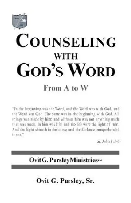 Counseling with God's Word: From A to W by Sr. Pursley Ovit G.