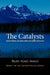 The Catalysts: Sacred Valleys, the Place You Would Love to Live by Ruby Nari Mayo