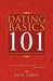 Dating Basics 101: What Every Guy Should Know But Often Doesn't by David Linares