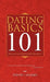 Dating Basics 101: What Every Guy Should Know But Often Doesn't by David Linares