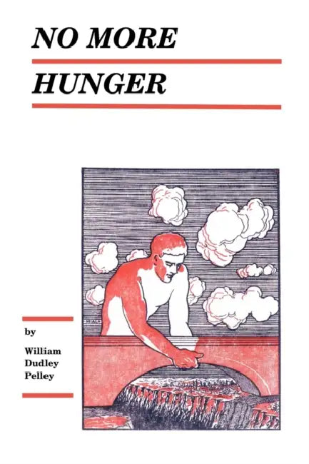 No More Hunger by William Dudley Pelley