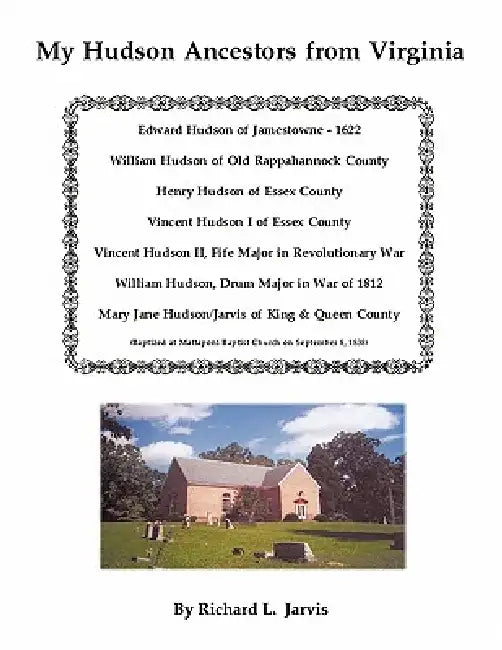 My Hudson Ancestors from Virginia by Richard L. Jarvis