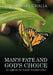 Man's Fate and God's Choice: An Agenda for Human Transformation by Bhimeswara Challa