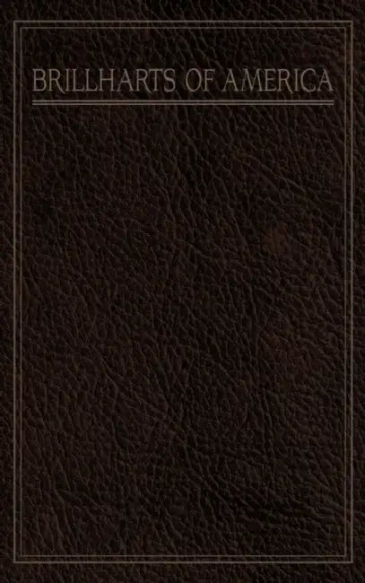 A Pictorial History of the Brillharts of America by John A. Brillhart