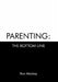 Parenting: The Bottom Line by Ron Mackey