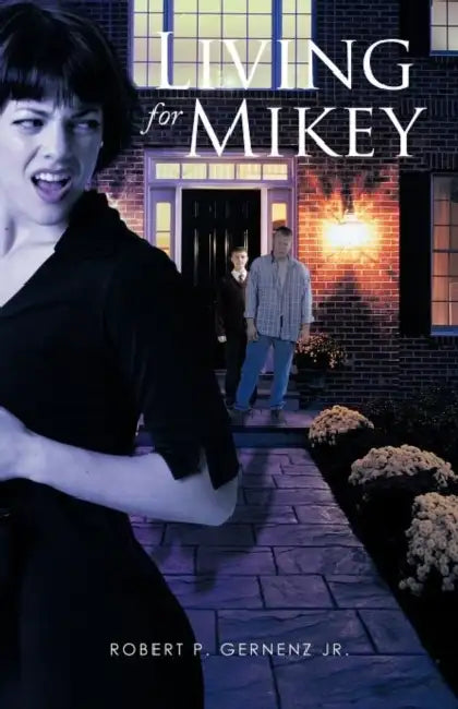 Living for Mikey by Jr. Gernenz Robert P.