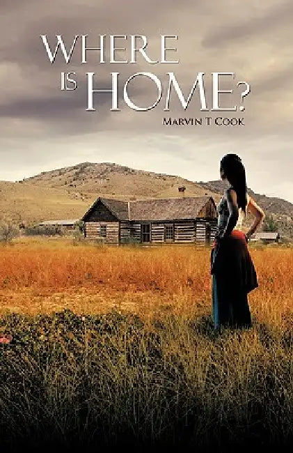 Where Is Home? by Marvin T. Cook