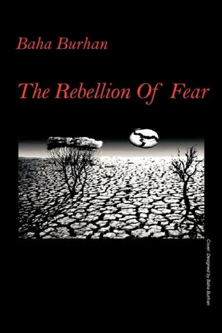 The Rebellion of Fear by Baha Burhan