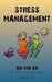 Stress Management on the Go: Techniques for Well Being by Andres L. Larraz