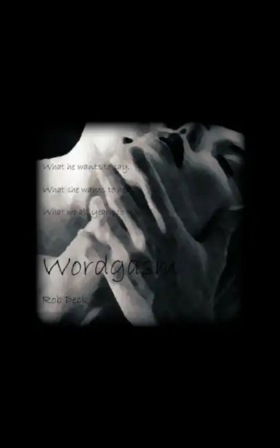 Wordgasm by Rob Deck