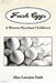 Fresh Eggs: A Western Maryland Childhood by Alice Lorraine Faith