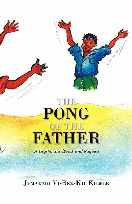 The Pong of the Father: A Legitimate Quest and Request by Jemadari VI Kilele
