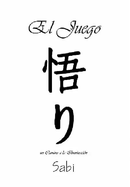 El Juego: Un Camino a la Iluminacion by Sabi