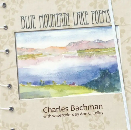 Blue Mountain Lake Poems by Charles R. Bachman