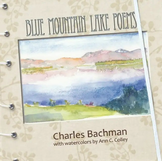 Blue Mountain Lake Poems by Charles R. Bachman