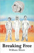 Breaking Free by William Shore