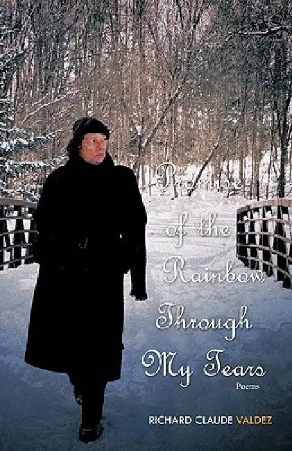 Promise of the Rainbow Through My Tears by Richard Claude Valdez